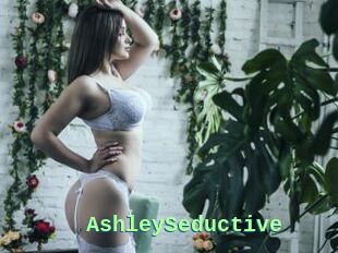 AshleySeductive