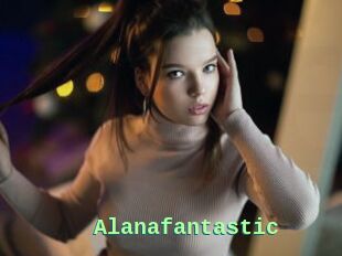 Alanafantastic