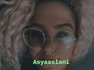 Asyaaslani