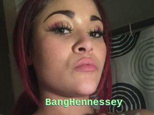 BangHennessey