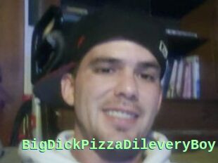 BigDickPizzaDileveryBoy