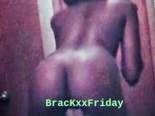 BracKxxFriday