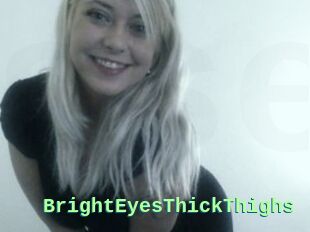 BrightEyesThickThighs