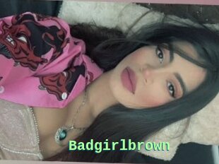 Badgirlbrown