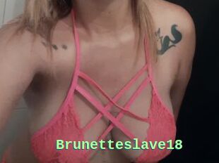 Brunetteslave18