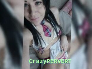 CrazyPERVERT