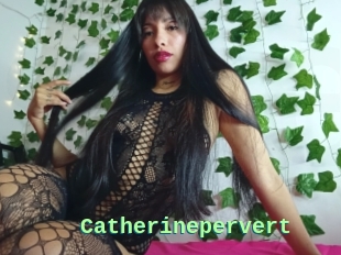 Catherinepervert