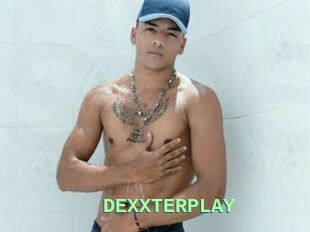 DEXXTERPLAY