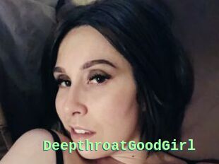 DeepthroatGoodGirl