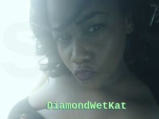 DiamondWetKat