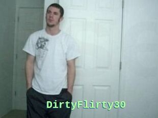 DirtyFlirty30