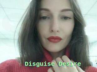 Disguise_Desire