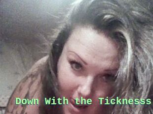 Down_With_the_Ticknesss