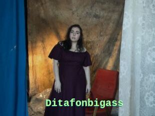 Ditafonbigass