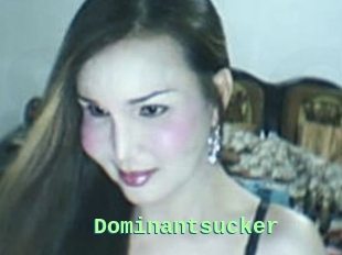 Dominantsucker