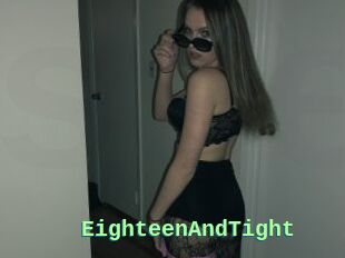 EighteenAndTight