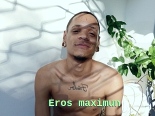 Eros_maximun