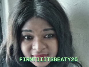 FIRMTIIITSBEATY25