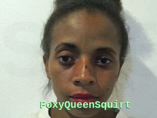 FoxyQueenSquirt