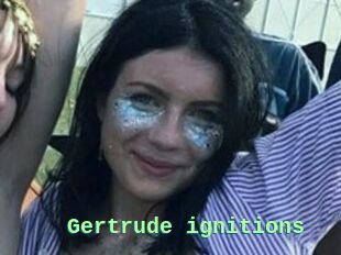 Gertrude_ignitions