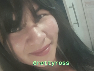 Grettyross