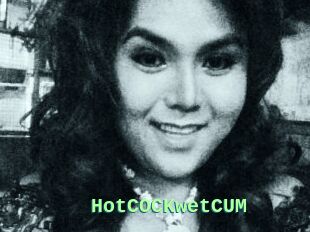 HotCOCKwetCUM