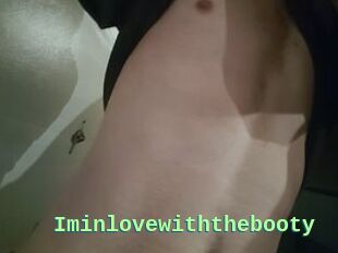 Iminlovewiththebooty