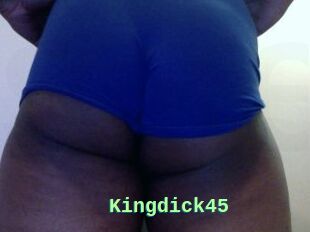 Kingdick45