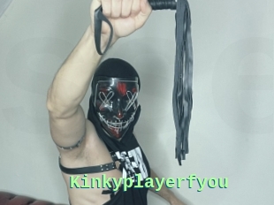 Kinkyplayerfyou