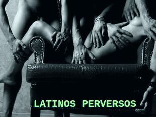 LATINOS_PERVERSOS