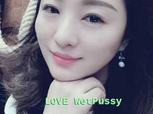 LOVE_WetPussy