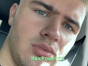 MaxPower21