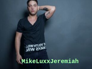 MikeLuxxJeremiah