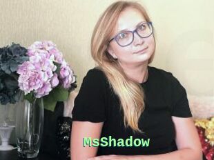 MsShadow