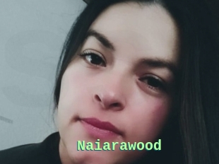 Naiarawood