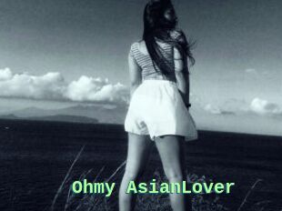 Ohmy_AsianLover