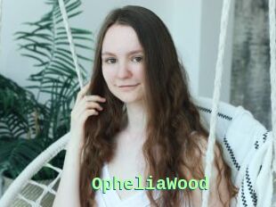 OpheliaWood