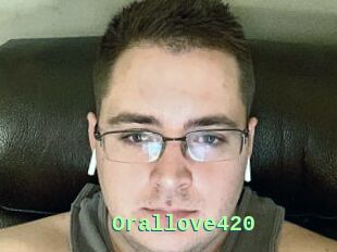 Orallove420
