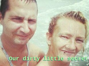 Our_dirty_little_secret