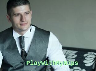 PlayWithMyNips