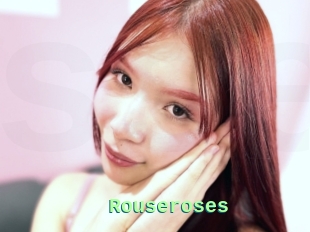 Rouseroses