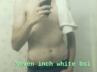 Seven_inch_white_boi