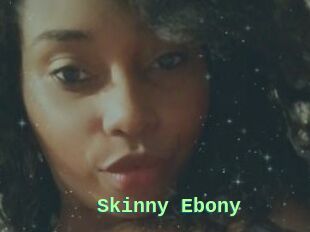 Skinny_Ebony