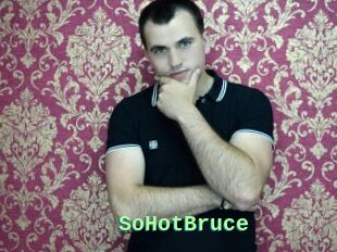 SoHotBruce