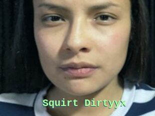 Squirt_Dirtyyx S Sexe