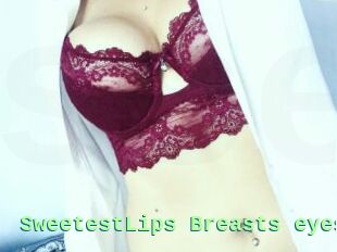 SweetestLips_Breasts_eyes