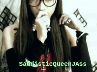 SaddisticQueenJAss