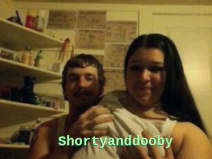 Shortyanddooby