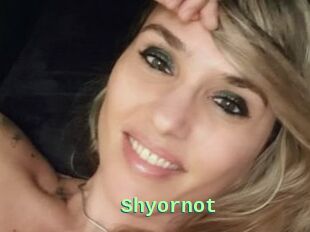 Shyornot