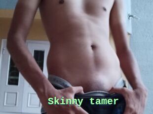 Skinny_tamer